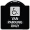 Signmission Van Parking With Handicap Symbol Heavy-Gauge Aluminum Architectural Sign, 18" x 18", BS-1818-22740 A-DES-BS-1818-22740 - alternate 1